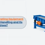 Vibrating Equipment in Material Handling