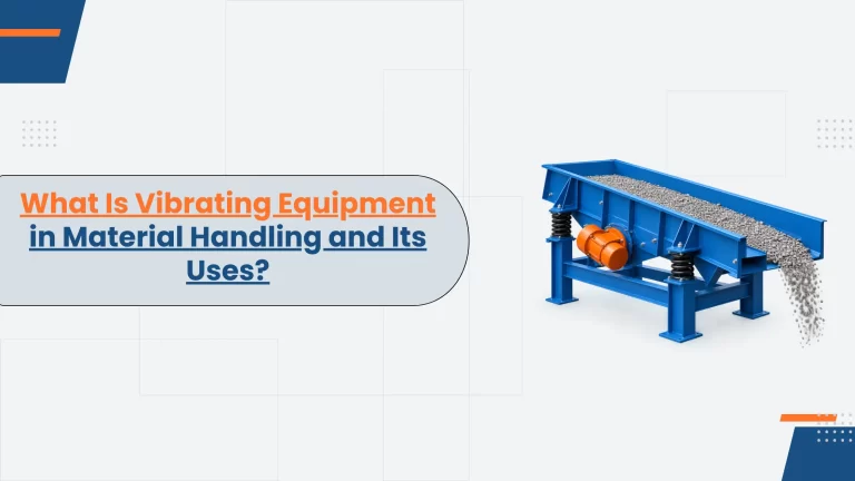 Vibrating Equipment in Material Handling